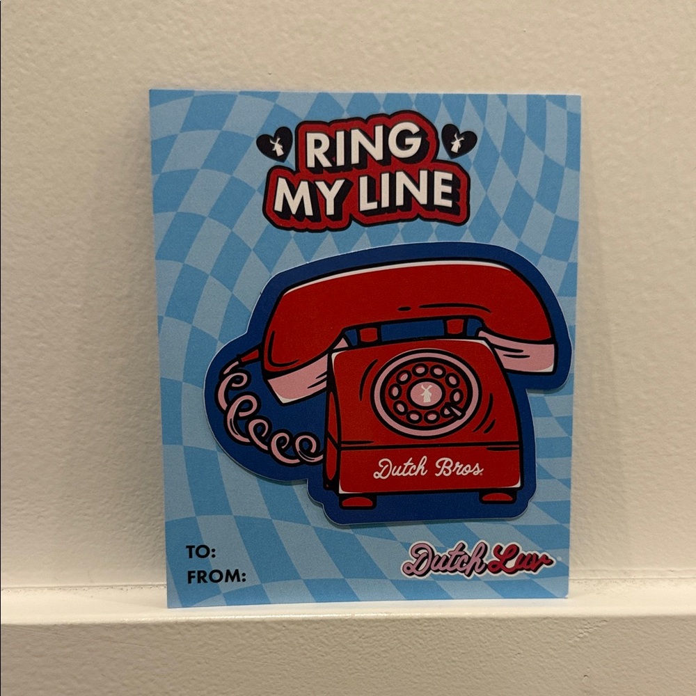 Dutch Bros 'Ring My Line' Phone valentine w/ sticker